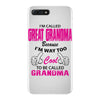 I&rsquo;m Called Great Grandma Because I&rsquo;m Way Too Cool To Be Called Gra iPhone 7 Plus Case
