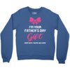 I'm Your Father's Day Gift Mom Says You're Welcome Baby Girl Crewneck Sweatshirt