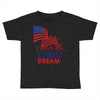 I Have an American Dream Toddler T-shirt