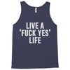 live a fxck yeah life Tank Top