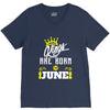 Kings Are Born In June V-Neck Tee