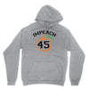 Impeach 45 Unisex Hoodie