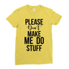 please don't make me do stuff Ladies Fitted T-Shirt