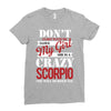 don't flirt with me i love may girl she is a crazy scorpio she will mu Ladies Fitted T-Shirt