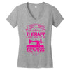 I Don't Need Therapy Just to Do Sewing Women's V-Neck T-Shirt