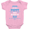 The Best Poppy Was Born In May Baby Onesie