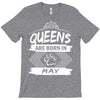 Queens Are Born In May T-Shirt