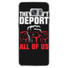 they can't deport all of us Samsung Galaxy S7