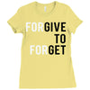 Forgive to Forget Ladies Fitted T-Shirt