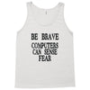 computer fear Tank Top