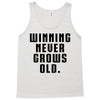 Winning Never Grows Old Tank Top
