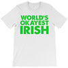 world's okayest irish T-Shirt