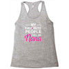 my favorite people call me nana cute Racerback Tank