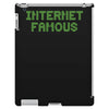 internet famous iPad 3 and 4 Case