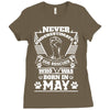 Never Underestimate Dog Rescuer Who Was Born May Ladies Fitted T-Shirt