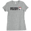never forget Ladies Fitted T-Shirt