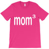 mom 3 T-Shirt