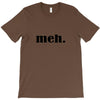 meh T-Shirt