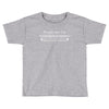 people say i'm condescending Toddler T-shirt