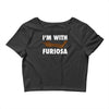 i'm with furiosa Crop Top