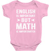 English Is Important But Math Is Importanter Baby Bodysuit