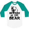 Beware Of The Bear 3/4 Sleeve Shirt