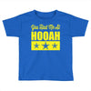 you had me at hooah Toddler T-shirt
