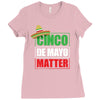cinco de mayo  drunk lives matter Ladies Fitted T-Shirt