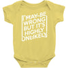 i may be wrong but it's highly unlikely Baby Onesie