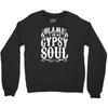 blame it on my gypsy soul Crewneck Sweatshirt