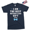I Am The Best Mother's Day Gift Ever Boy Exclusive T-shirt