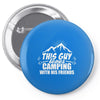 This Guy Loves Camping With His Friend Pin-back button