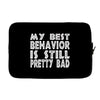 best behavior girls Laptop sleeve