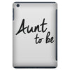 aunt to be iPad Mini