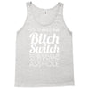 bitch switch Tank Top