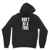 don't be a tool Youth Hoodie