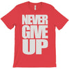 never give up (2) T-Shirt
