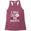 I Still Live With My Parents Racerback Tank