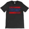 Re-Elect Donald Trump President 2020 Make America Great Again t-shirt T-Shirt