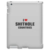 I Love Shithole Countries iPad 3 and 4 Case