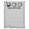 need caffeine iPad 3 and 4 Case