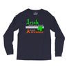 i rish don't get drunk we get awesome Long Sleeve Shirts