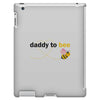 Daddy to Bee Baby Girl iPad 3 and 4 Case