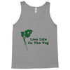 life life on the veg Tank Top