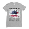 Veteran Don't Thank Me Thank My Brothers &amp; Sister Ladies Fitted T-Shirt