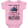 Veteran Don't Thank Me Thank My Brothers Who Never Came Back Baby Bodysuit
