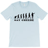 Say Cheese T-Shirt