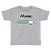 mum loading Toddler T-shirt