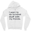 hoodrat stuff with my friends Zipper Hoodie
