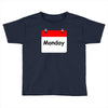 title of day of the week monday day of the week Toddler T-shirt